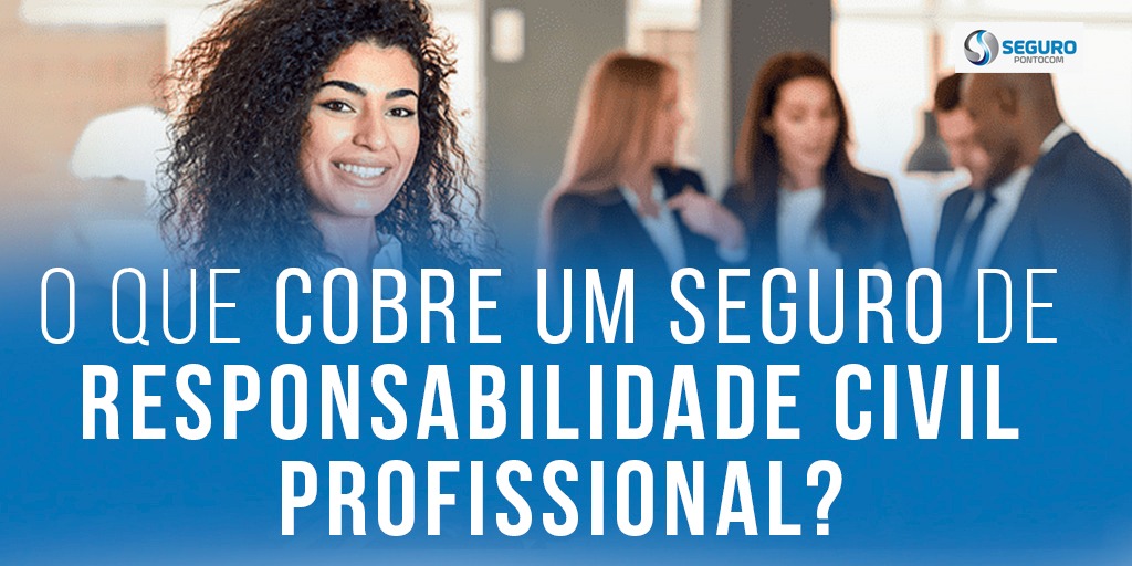 O que cobre um Seguro de RC Profissional? o-que-cobre-um-seguro-de-rc-profissional