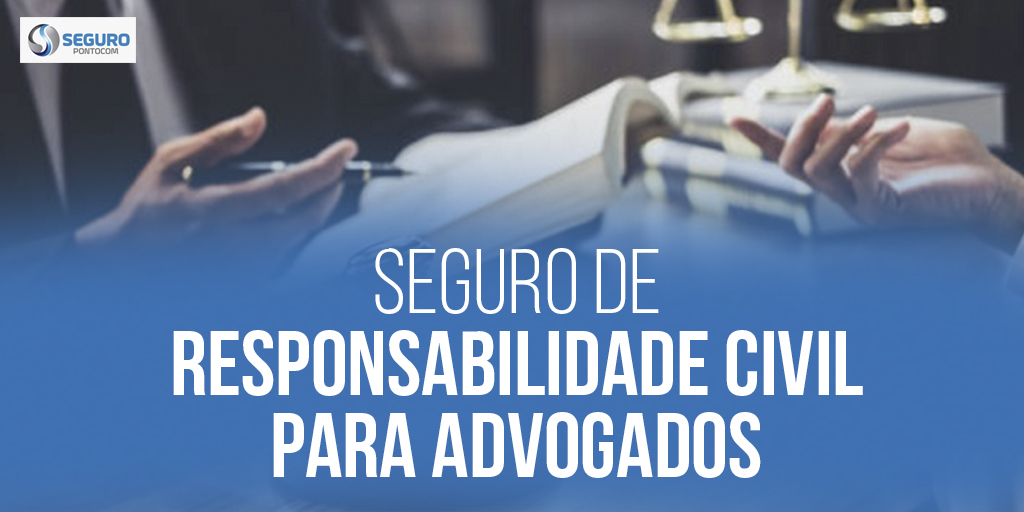 Seguro de Responsabilidade Civil para Advogados seguro-de-responsabilidade-civil-para-advogados